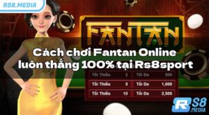 Fantan là gì? Cách chơi Fantan Online luôn thắng 100% tại Rs8sport